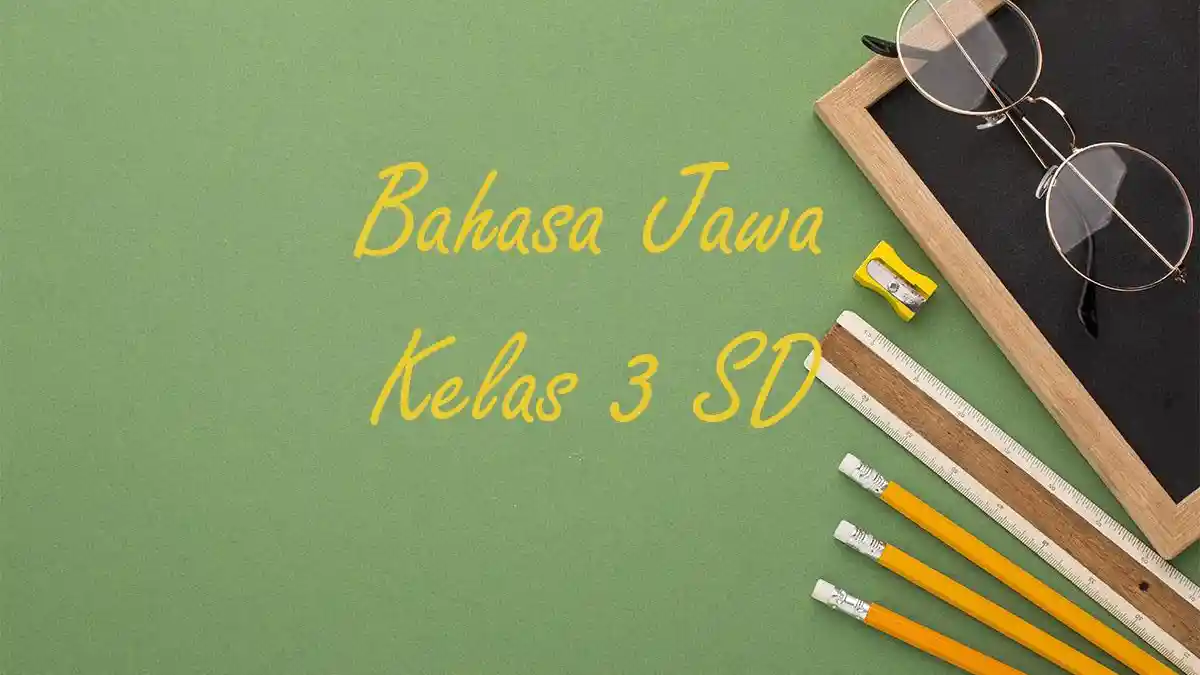 50 Contoh Soal PAT Bahasa Jawa Kelas 3 SD Semester 2 Lengkap Kunci