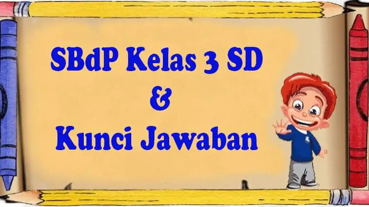 30 Paket Soal SBDP Prakarya Kelas 3 SD Lengkap Kunci Jawaban Ujian 30 Paket Soal SBDP Prakarya Kelas 3 SD Lengkap Kunci Jawaban Ujian