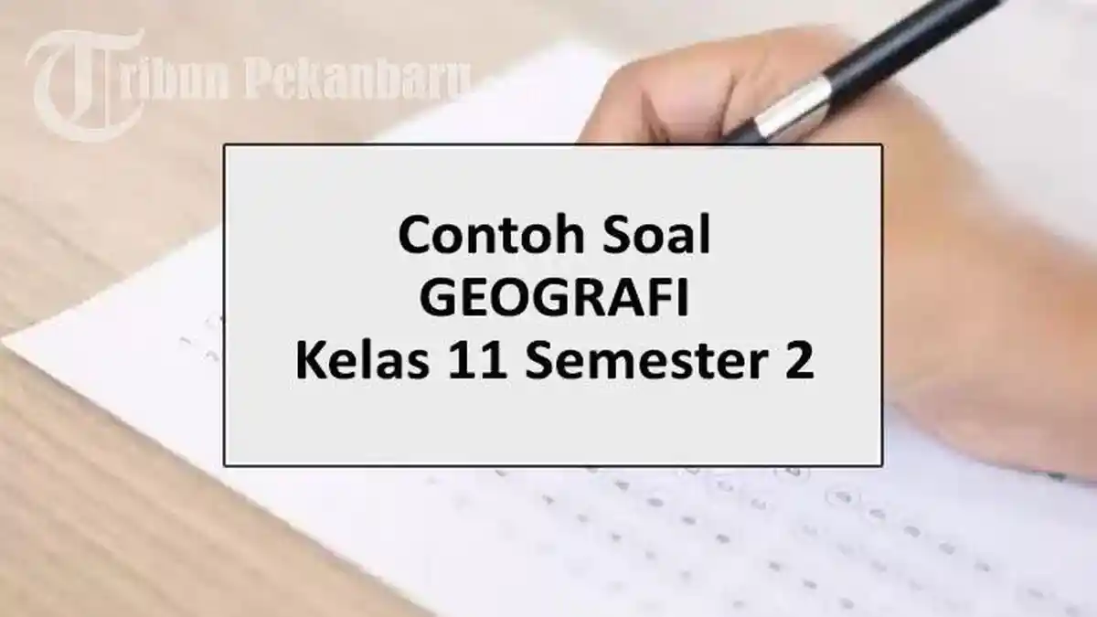 Soal Geografi Kelas 11 Semester 1 Soal SAS PAS UAS Kurikulum Merdeka Soal Geografi Kelas 11 Semester 1 Soal SAS PAS UAS Kurikulum Merdeka