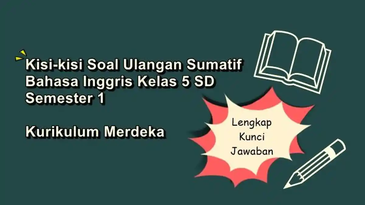 Kisi-kisi Soal Ulangan Sumatif Bahasa Inggris Kelas 5 SD Semester 1